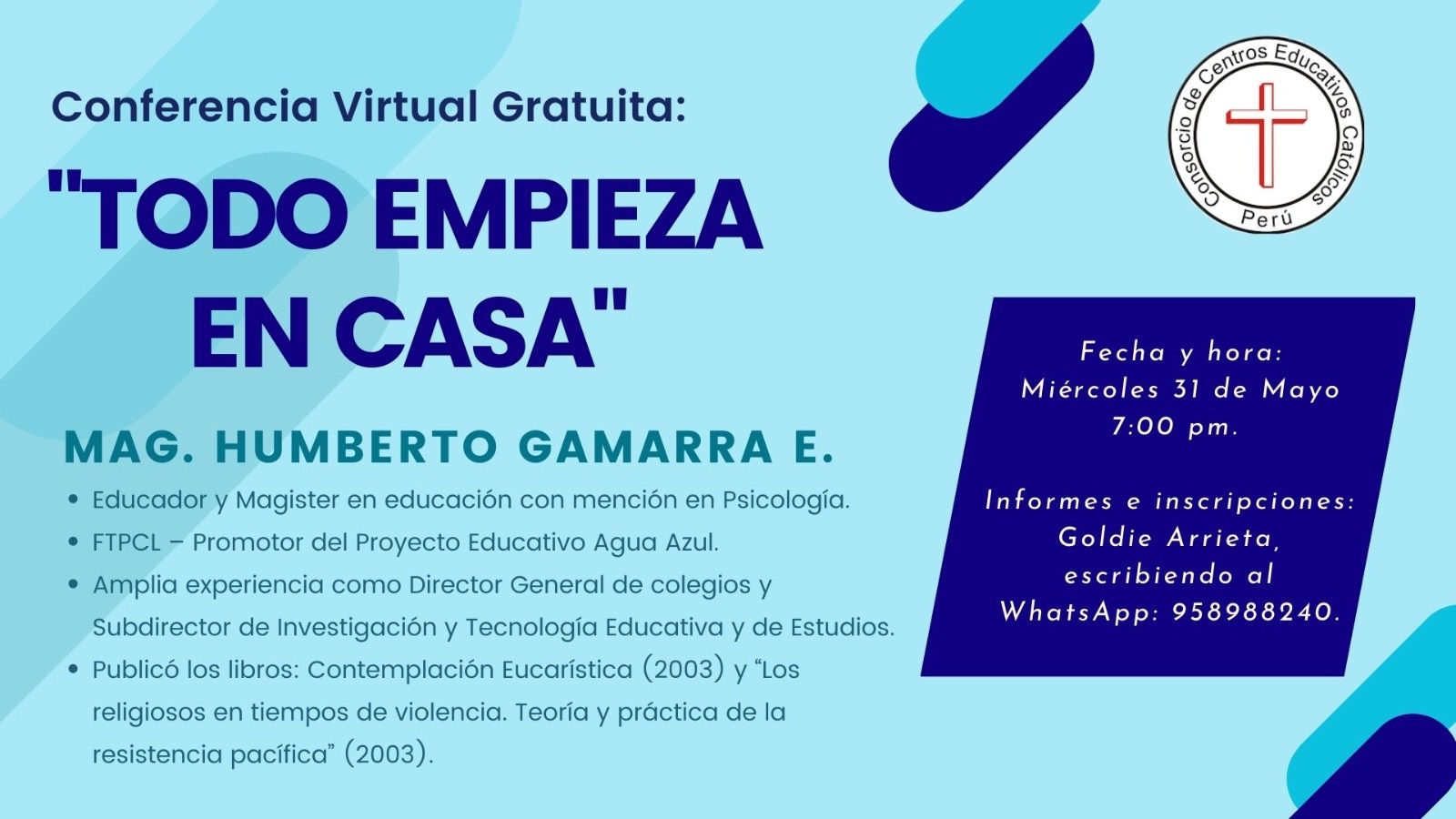 Conferencia Virtual Gratuita: "TODO EMPIEZA EN CASA" Día: Miércoles 31 de mayo 2023 Hora: 7 p.m.