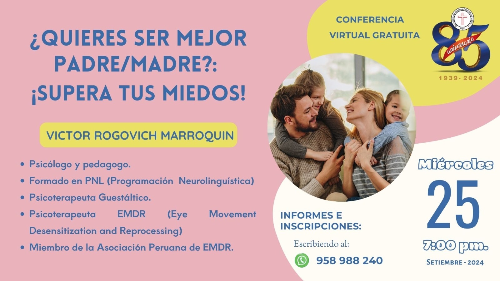 Conferencia Virtual Gratuita: ¿QUIERES SER MEJOR PADRE/MADRE?: ¡SUPERA TUS MIEDOS! 25/09/2024